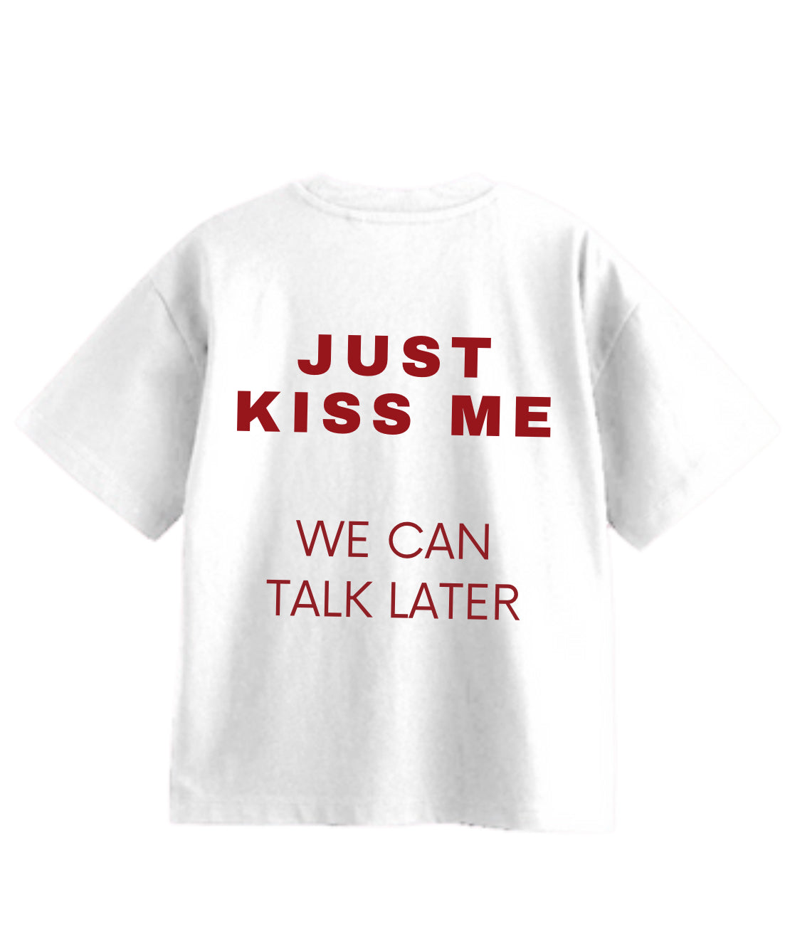 Just kiss me T shirt