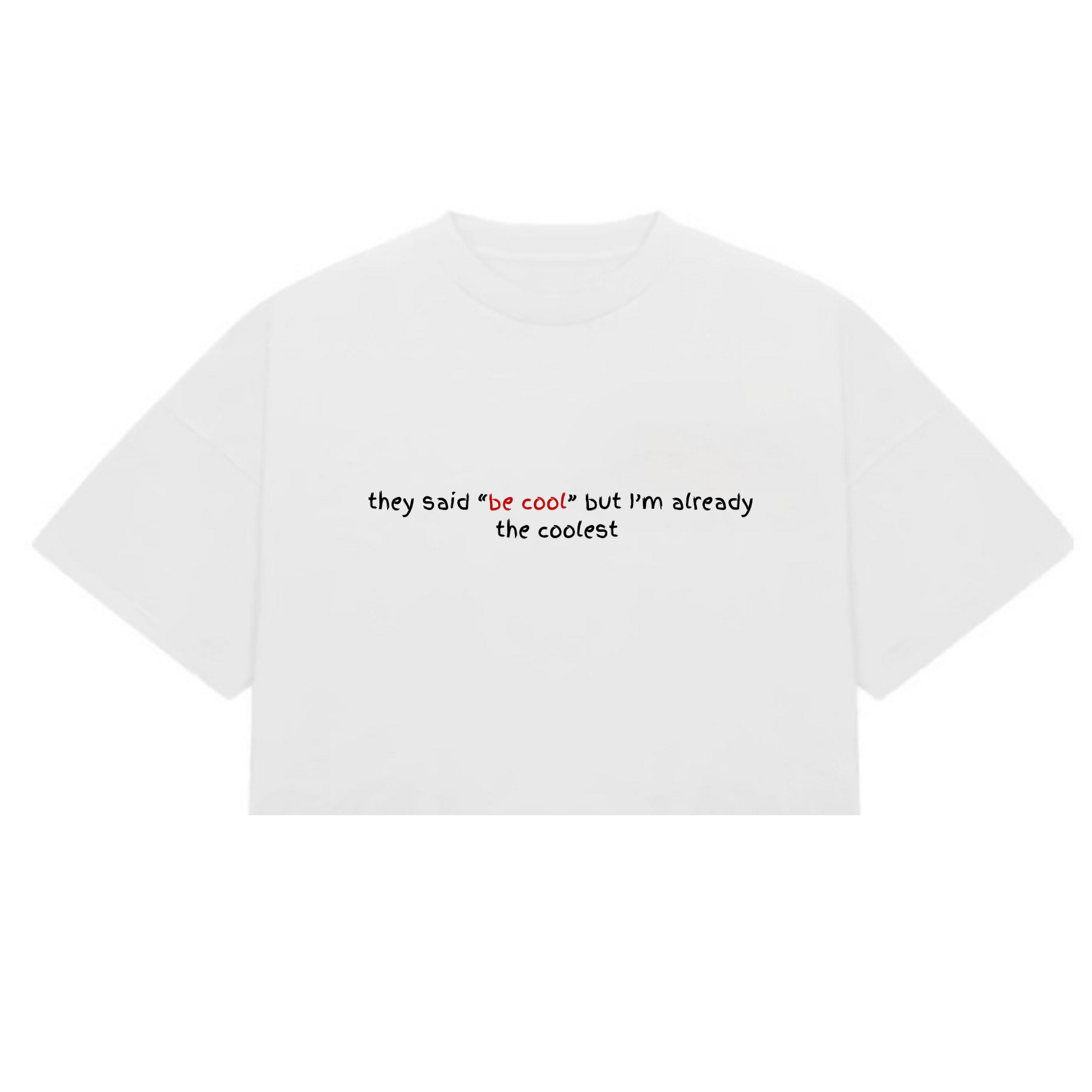 “Coolest out here” Crop-Top